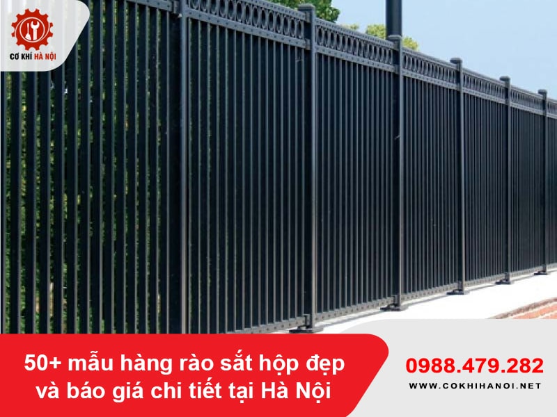 50+ mẫu hàng rào sắt hộp đẹp và báo giá chi tiết tại Hà Nội 50+ mẫu hàng rào sắt hộp đẹp và báo giá chi tiết tại Hà Nội