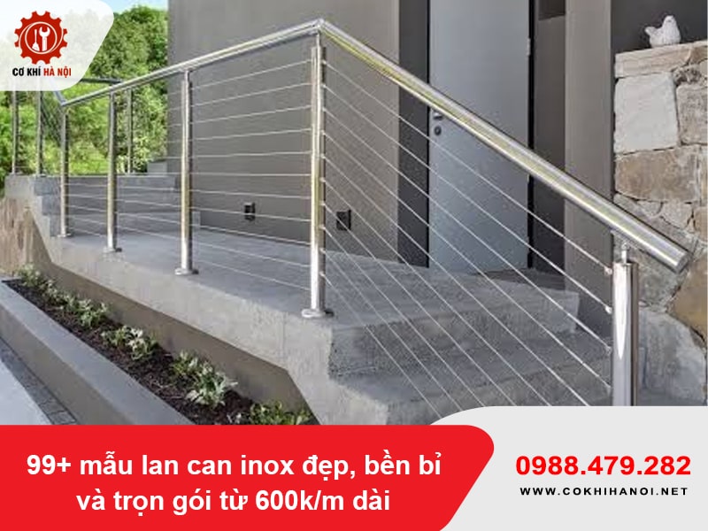 99+ mẫu lan can inox đẹp, bền bỉ và trọn gói từ 600k/m dài 99+ mẫu lan can inox đẹp, bền bỉ và trọn gói từ 600k/m dài