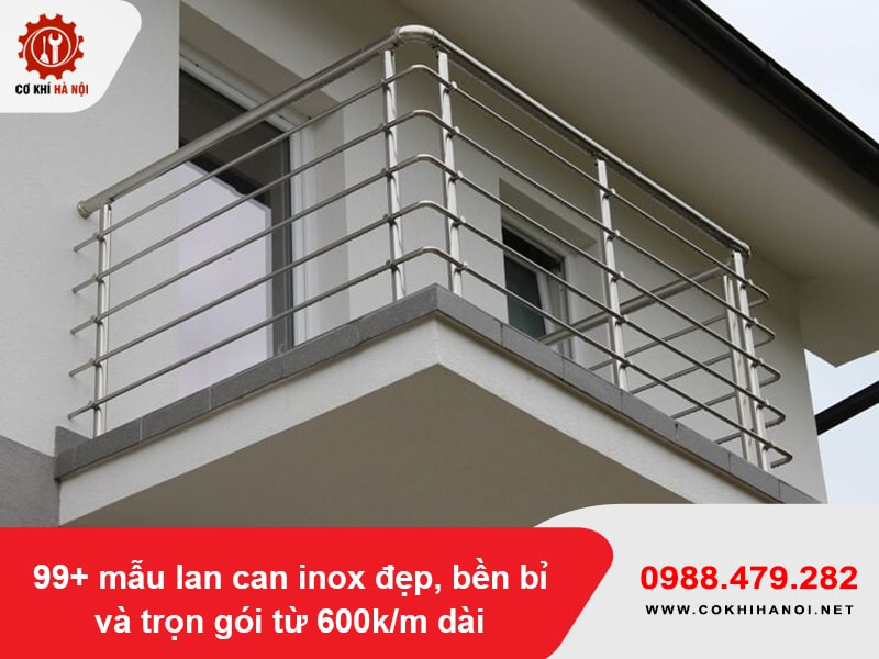 99+ mẫu lan can inox đẹp, bền bỉ và trọn gói từ 600k/m dài 99+ mẫu lan can inox đẹp, bền bỉ và trọn gói từ 600k/m dài