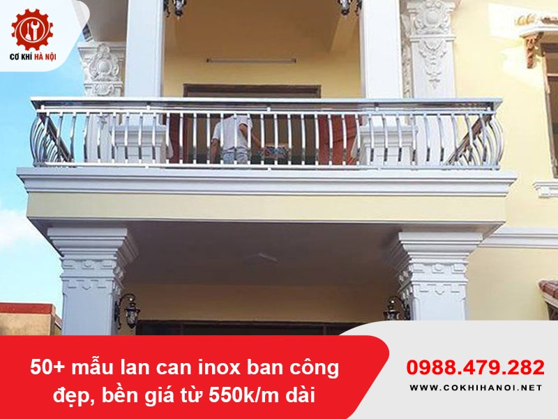 50+ mẫu lan can inox ban công đẹp, bền giá từ 550k/m dài