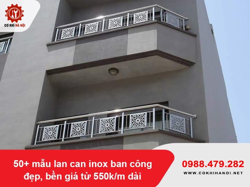 50+ mẫu lan can inox ban công đẹp, bền giá từ 550k/m dài