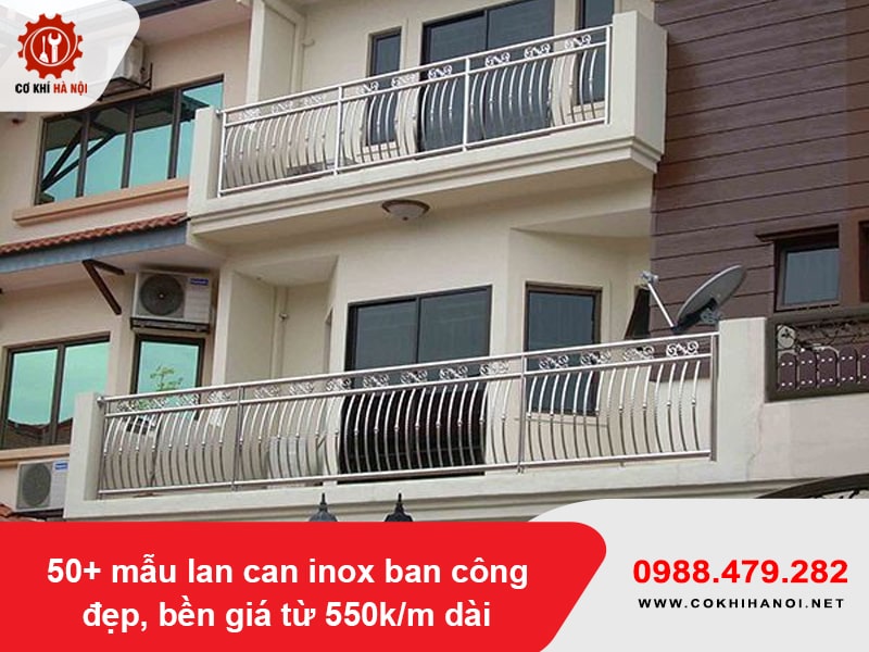 50+ mẫu lan can inox ban công đẹp, bền giá từ 550k/m dài