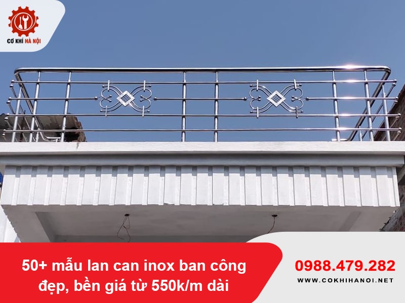 50+ mẫu lan can inox ban công đẹp, bền giá từ 550k/m dài