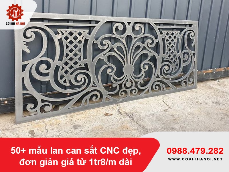 50+ mẫu lan can sắt CNC đẹp, đơn giản giá từ 1tr8/m dài 50+ mẫu lan can sắt CNC đẹp, đơn giản giá từ 1tr8/m dài