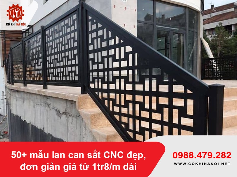 50+ mẫu lan can sắt CNC đẹp, đơn giản giá từ 1tr8/m dài 50+ mẫu lan can sắt CNC đẹp, đơn giản giá từ 1tr8/m dài