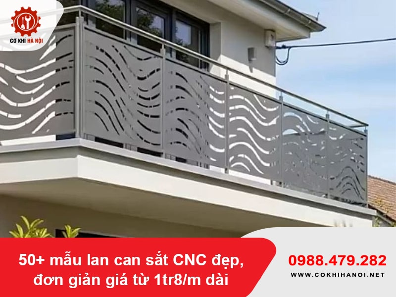 50+ mẫu lan can sắt CNC đẹp, đơn giản giá từ 1tr8/m dài 50+ mẫu lan can sắt CNC đẹp, đơn giản giá từ 1tr8/m dài