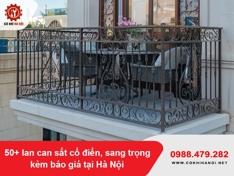50+ lan can sắt cổ điển, sang trọng kèm báo giá tại Hà Nội