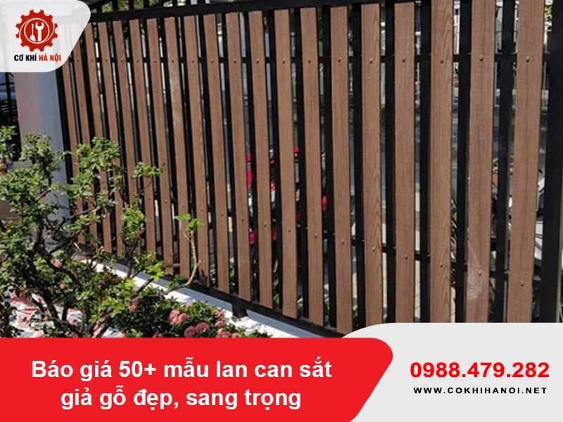 Báo giá 50+ mẫu lan can sắt giả gỗ đẹp, sang trọng mới 2026