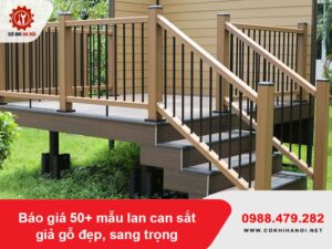 Báo giá 50+ mẫu lan can sắt giả gỗ đẹp, sang trọng mới 2026