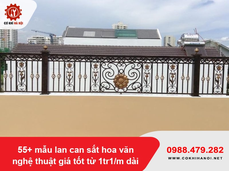 55+ mẫu lan can sắt hoa văn nghệ thuật giá tốt từ 1tr1/m dài