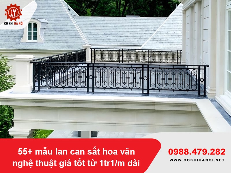 55+ mẫu lan can sắt hoa văn nghệ thuật giá tốt từ 1tr1/m dài
