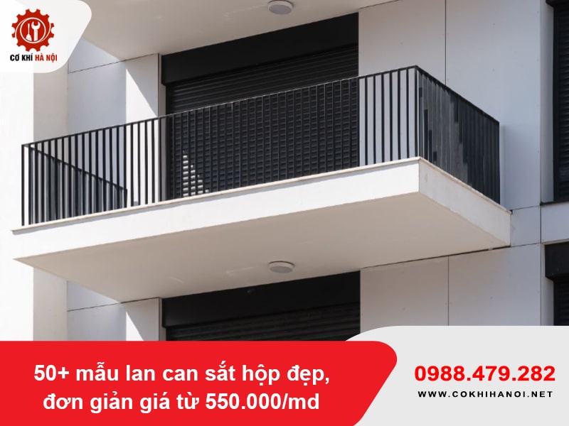 50+ mẫu lan can sắt hộp đẹp, đơn giản giá từ 550.000/md