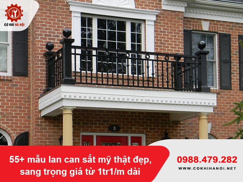 55+ mẫu lan can sắt mỹ thật đẹp, sang trọng giá từ 1tr1/m dài