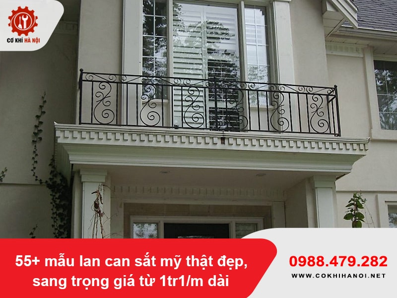 55+ mẫu lan can sắt mỹ thật đẹp, sang trọng giá từ 1tr1/m dài