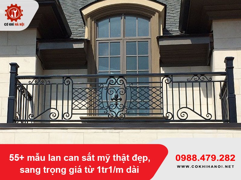 55+ mẫu lan can sắt mỹ thật đẹp, sang trọng giá từ 1tr1/m dài