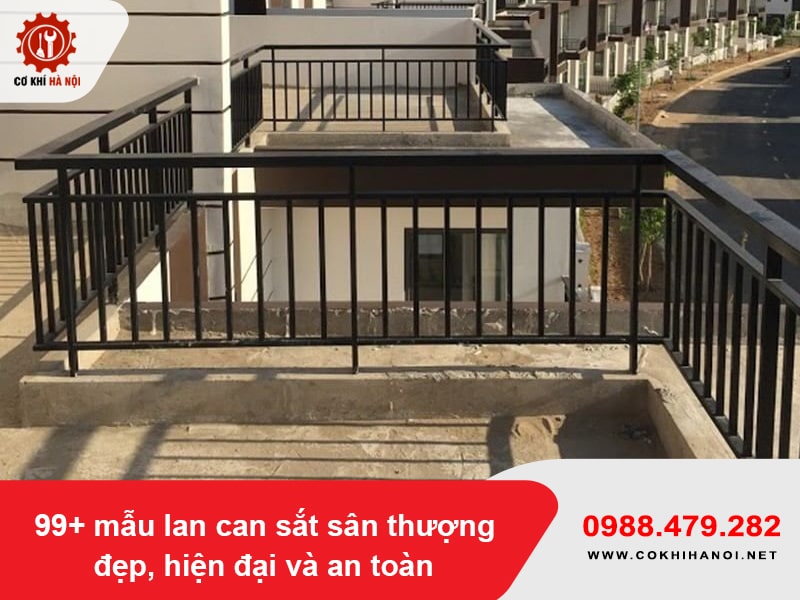 99+ mẫu lan can sắt sân thượng đẹp, hiện đại và an toàn