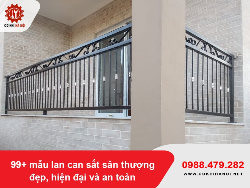 99+ mẫu lan can sắt sân thượng đẹp, hiện đại và an toàn