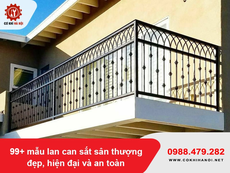 99+ mẫu lan can sắt sân thượng đẹp, hiện đại và an toàn
