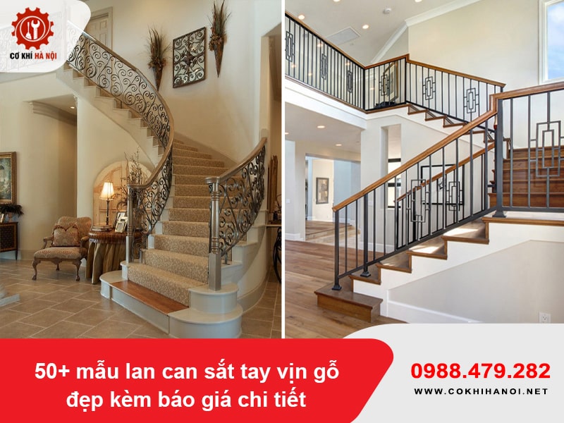 50+ mẫu lan can sắt tay vịn gỗ đẹp kèm báo giá chi tiết 50+ mẫu lan can sắt tay vịn gỗ đẹp kèm báo giá chi tiết