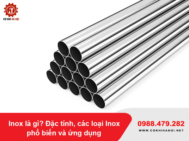 Inox là gì? Đặc tính, các loại Inox phổ biến và ứng dụng