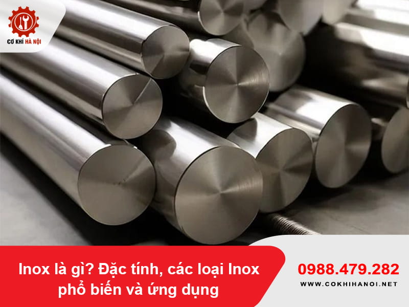 Inox là gì? Đặc tính, các loại Inox phổ biến và ứng dụng
