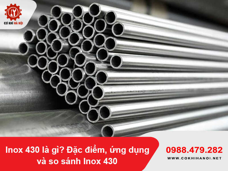 Inox 430 là gì? Đặc điểm, ứng dụng và so sánh Inox 430