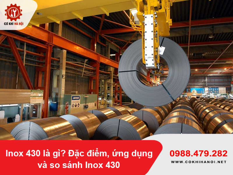 Inox 430 là gì? Đặc điểm, ứng dụng và so sánh Inox 430