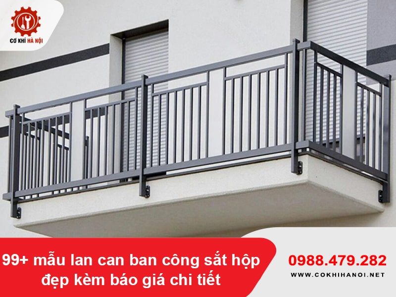 99+ mẫu lan can ban công sắt hộp đẹp kèm báo giá chi tiết