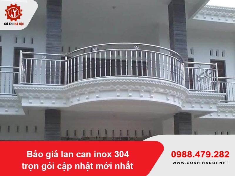Báo giá lan can inox 304 trọn gói cập nhật mới nhất 2026