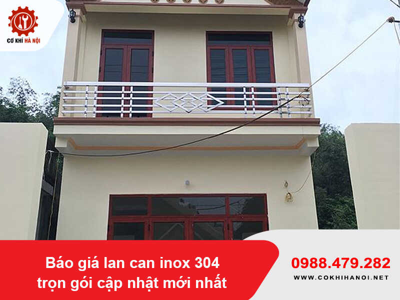 Báo giá lan can inox 304 trọn gói cập nhật mới nhất 2026