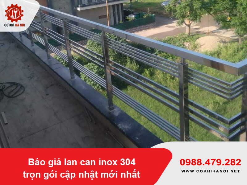 Báo giá lan can inox 304 trọn gói cập nhật mới nhất 2026
