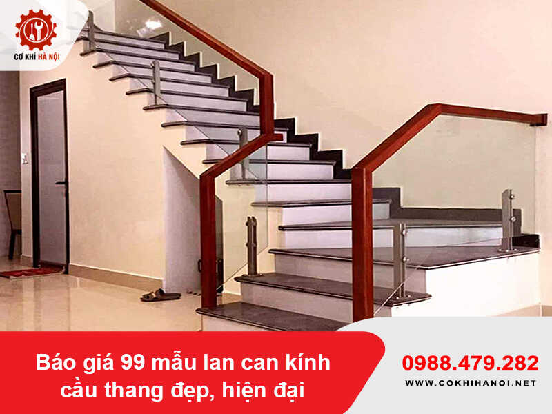 Báo giá 99 mẫu lan can kính cầu thang đẹp, hiện đại 2026