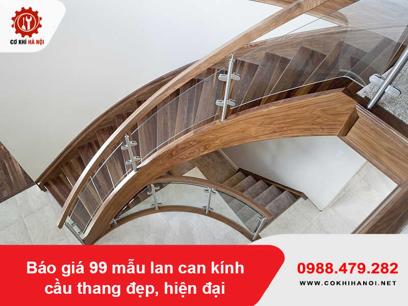 Báo giá 99 mẫu lan can kính cầu thang đẹp, hiện đại 2026