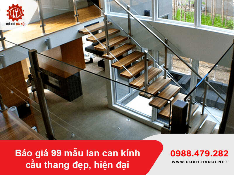 Báo giá 99 mẫu lan can kính cầu thang đẹp, hiện đại 2026