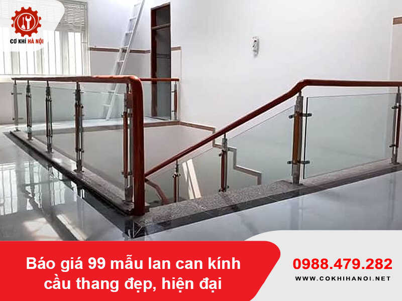 Báo giá 99 mẫu lan can kính cầu thang đẹp, hiện đại 2026