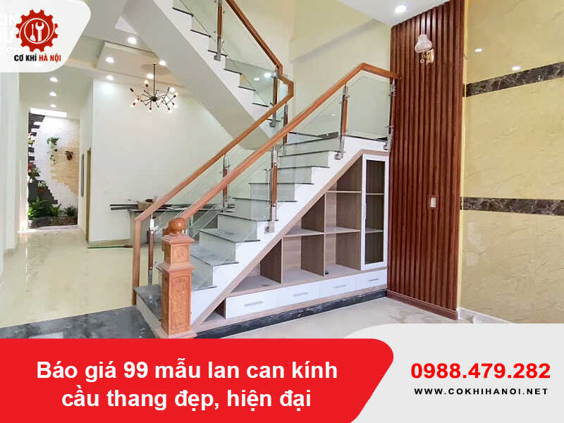 Báo giá 99 mẫu lan can kính cầu thang đẹp, hiện đại 2026