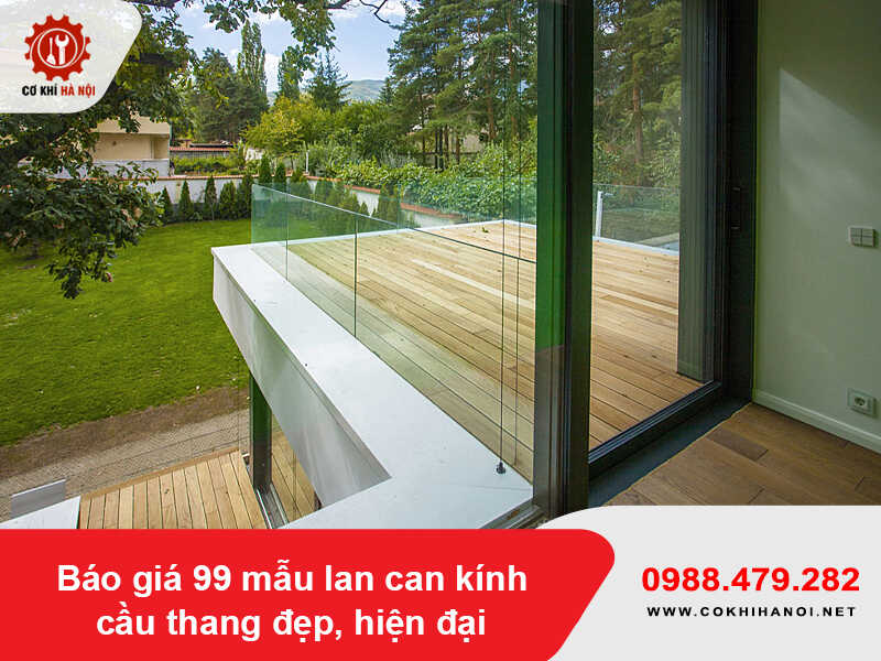 Báo giá 99 mẫu lan can kính cầu thang đẹp, hiện đại 2026