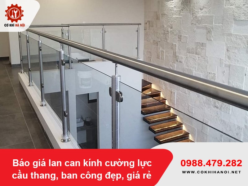 Báo giá lan can kính cường lực cầu thang, ban công đẹp, giá rẻ