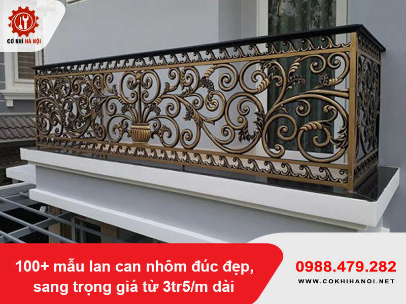 100+ mẫu lan can nhôm đúc đẹp, sang trọng giá từ 3tr5/m dài