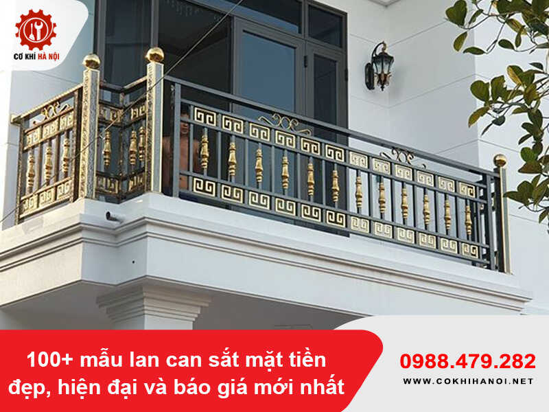100+ mẫu lan can sắt mặt tiền đẹp, hiện đại và báo giá mới nhất