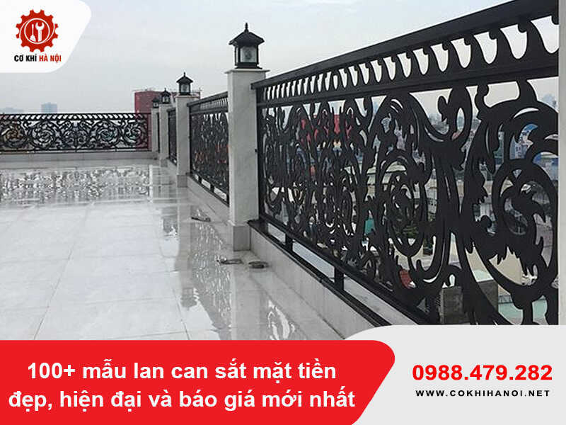 100+ mẫu lan can sắt mặt tiền đẹp, hiện đại và báo giá mới nhất