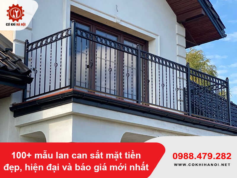 100+ mẫu lan can sắt mặt tiền đẹp, hiện đại và báo giá mới nhất