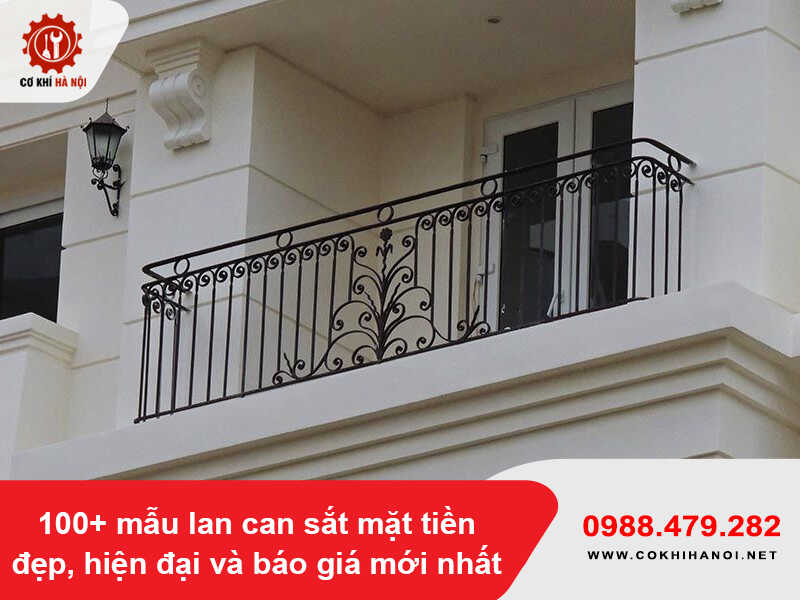 100+ mẫu lan can sắt mặt tiền đẹp, hiện đại và báo giá mới nhất