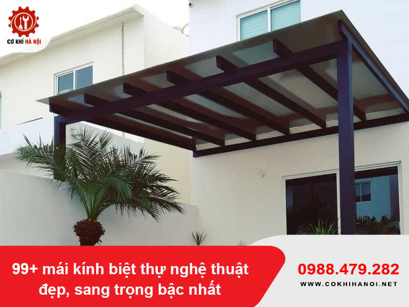 99+ mẫu mái kính biệt thự nghệ thuật đẹp, sang trọng bậc nhất