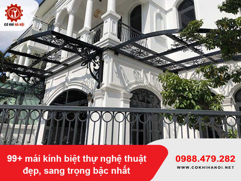 99+ mẫu mái kính biệt thự nghệ thuật đẹp, sang trọng bậc nhất