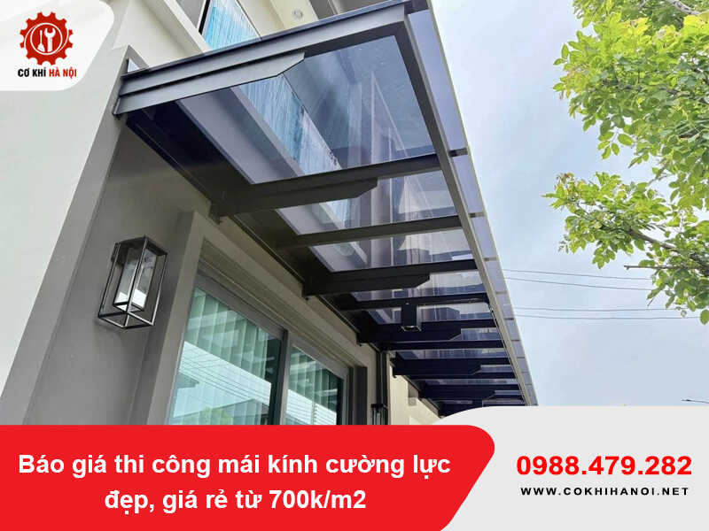 Báo giá thi công mái kính cường lực đẹp, giá rẻ từ 700k/m2 2026 Báo giá thi công mái kính cường lực đẹp, giá rẻ từ 700k/m2 2026