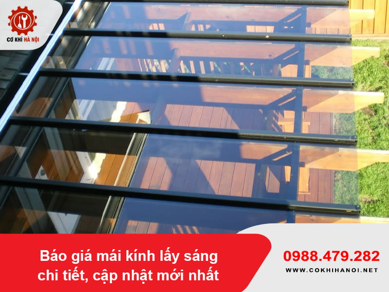 Báo giá mái kính lấy sáng chi tiết, cập nhật mới nhất 2026 Báo giá mái kính lấy sáng chi tiết, cập nhật mới nhất 2026