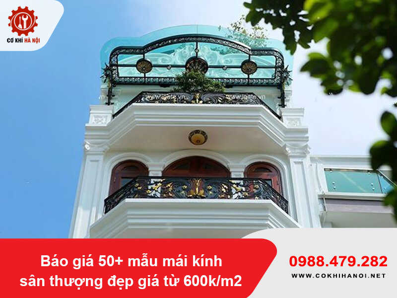 Báo giá 50+ mẫu mái kính sân thượng đẹp giá từ 600k/m2 Báo giá 50+ mẫu mái kính sân thượng đẹp giá từ 600k/m2