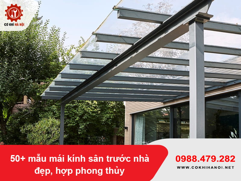 50+ mẫu mái kính sân trước nhà đẹp, hợp phong thủy 50+ mẫu mái kính sân trước nhà đẹp, hợp phong thủy