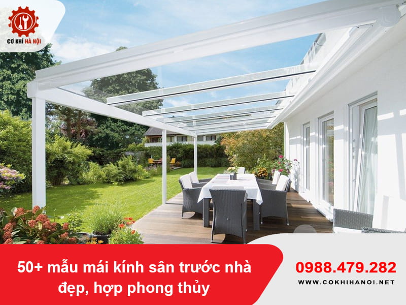 50+ mẫu mái kính sân trước nhà đẹp, hợp phong thủy 50+ mẫu mái kính sân trước nhà đẹp, hợp phong thủy